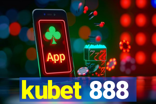 kubet 888