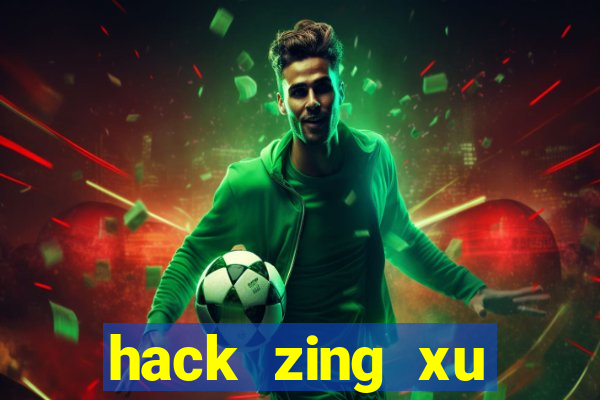 hack zing xu miễn phí