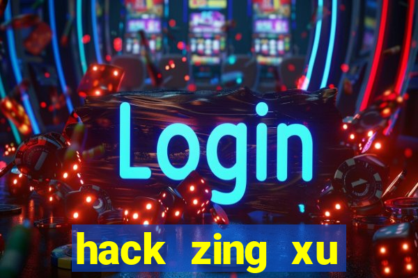 hack zing xu miễn phí