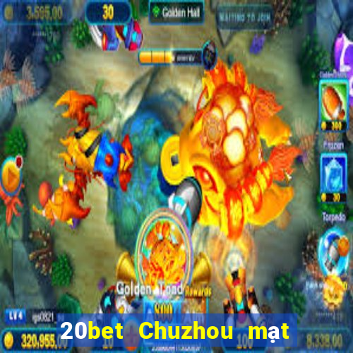 20bet Chuzhou mạt chược lật