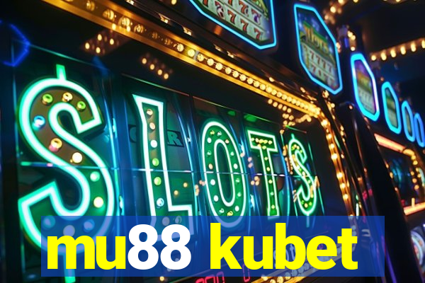 mu88 kubet