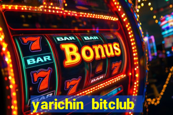 yarichin bitclub club chap1