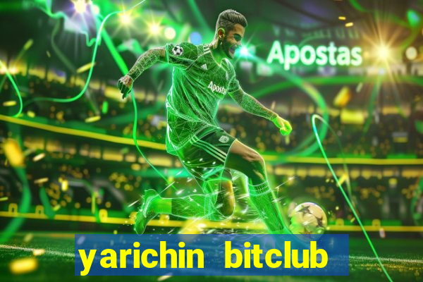 yarichin bitclub club chap1