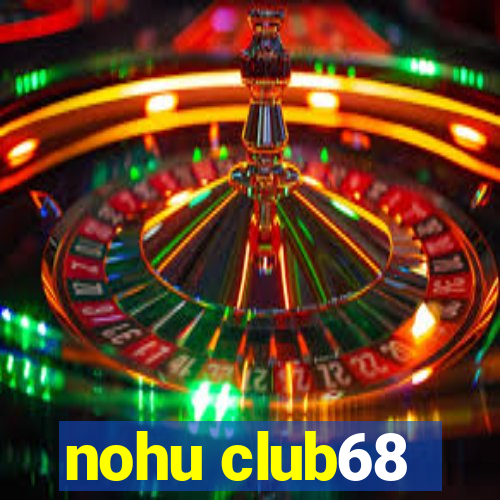 nohu club68