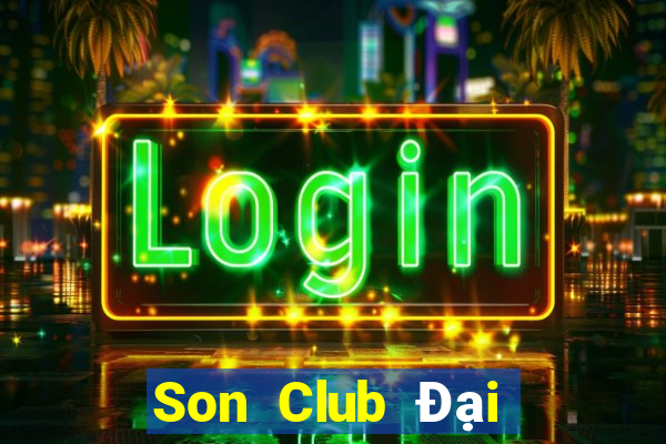 Son Club Đại Lý Cấp 1 Game Bài