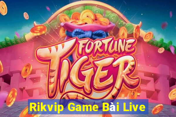 Rikvip Game Bài Live