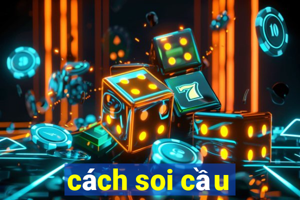 cách soi cầu