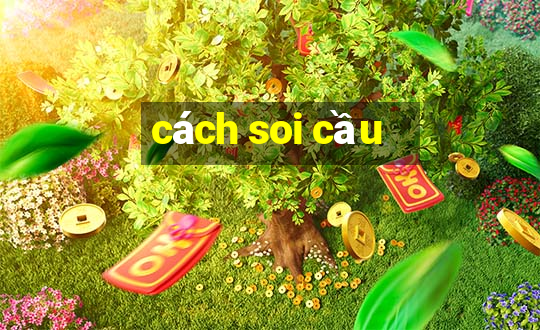 cách soi cầu