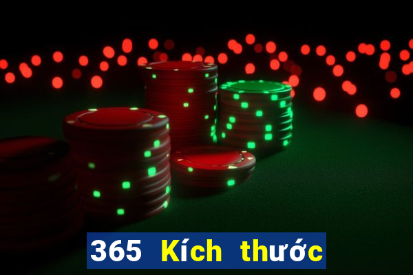 365 Kích thước 4 lần là gì