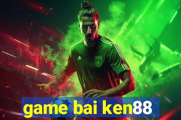 game bai ken88