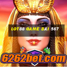 Lot88 Game Bài 567