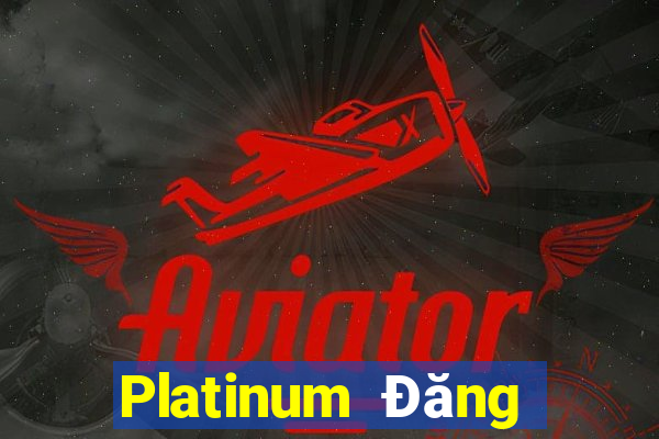 Platinum Đăng nhập trực tuyến