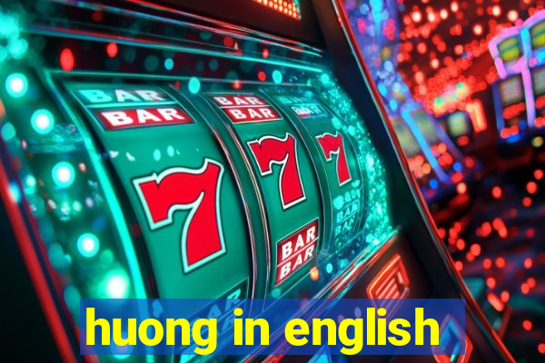 huong in english