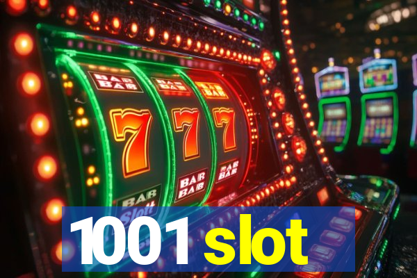 1001 slot