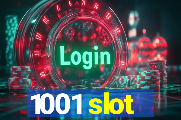 1001 slot