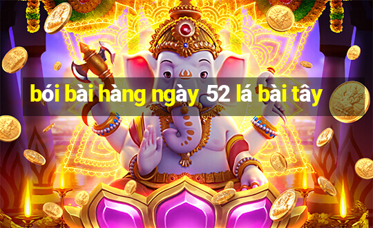 bói bài hàng ngày 52 lá bài tây