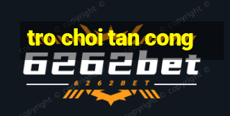 tro choi tan cong