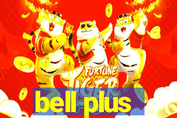 bell plus