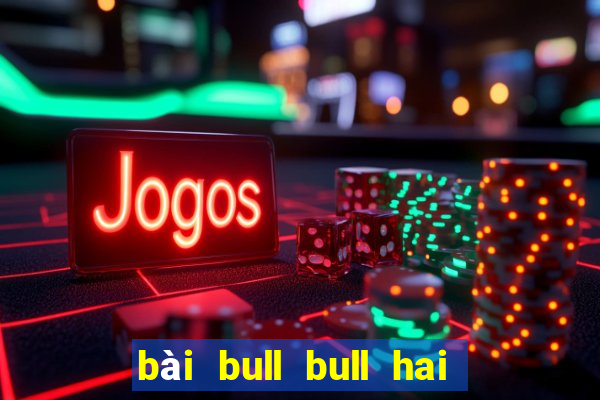 bài bull bull hai người Tải về