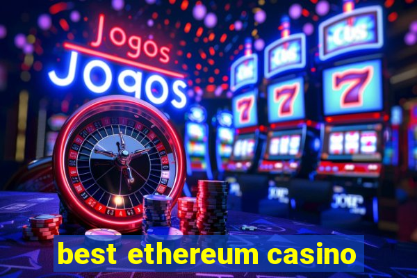 best ethereum casino