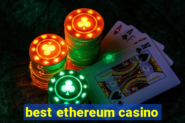 best ethereum casino