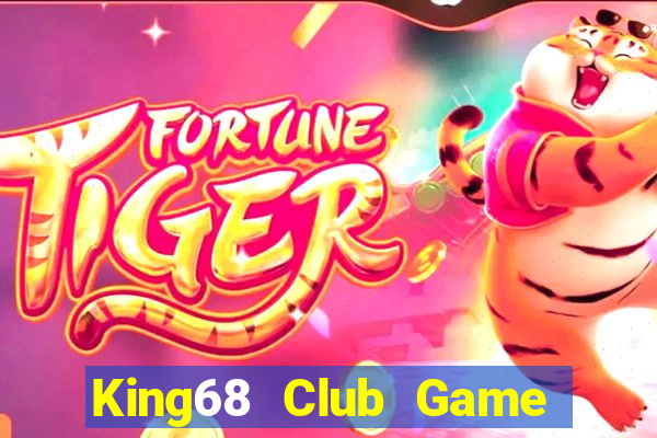 King68 Club Game Bài Chắn