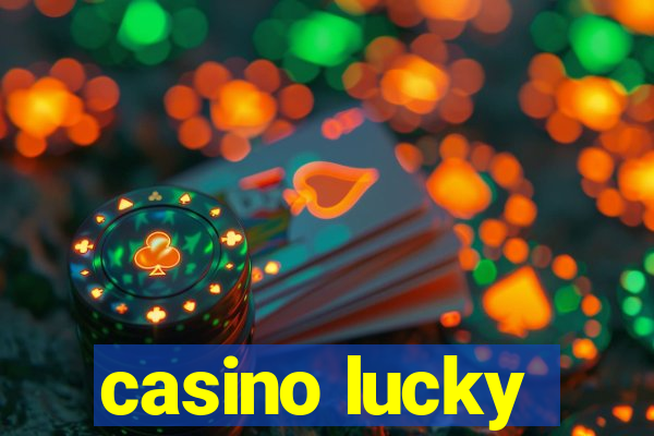 casino lucky