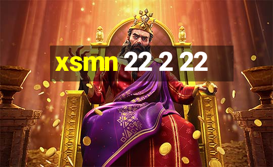 xsmn 22 2 22