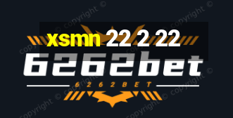 xsmn 22 2 22