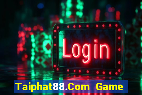 Taiphat88.Com Game Bài 789