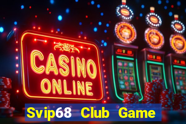 Svip68 Club Game Bài 52Play