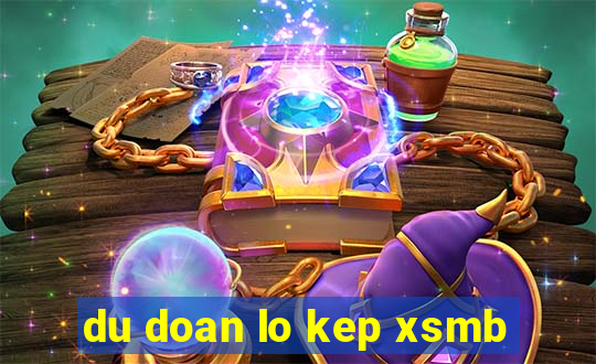 du doan lo kep xsmb