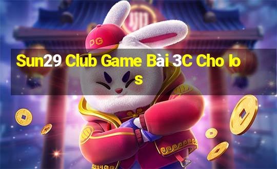 Sun29 Club Game Bài 3C Cho Ios