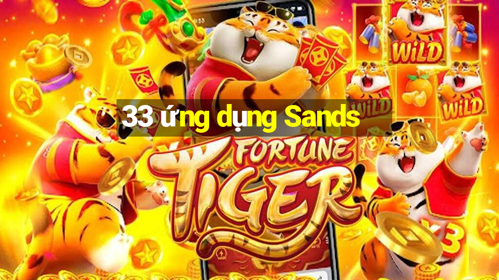 33 ứng dụng Sands