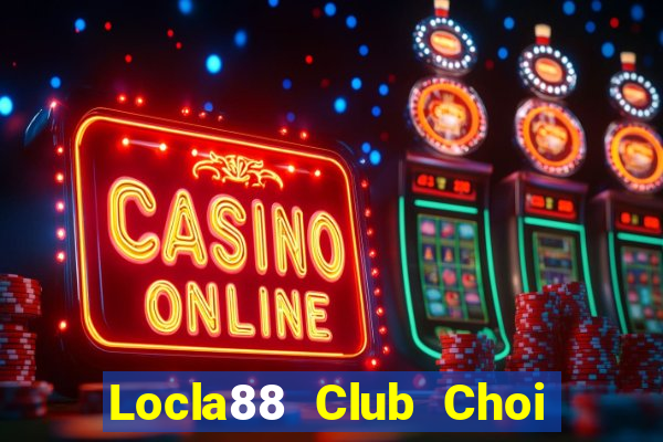 Locla88 Club Choi Game Đánh Bài Tiến Lên Miền Nam