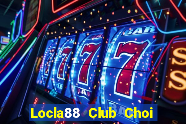 Locla88 Club Choi Game Đánh Bài Tiến Lên Miền Nam