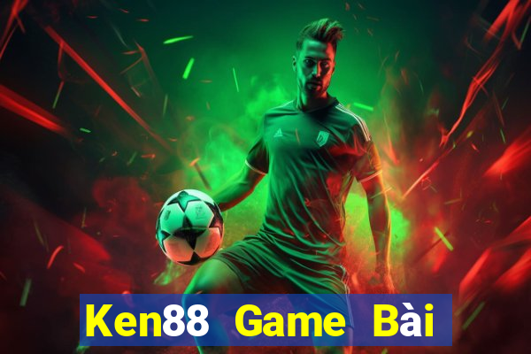 Ken88 Game Bài Tài Xỉu