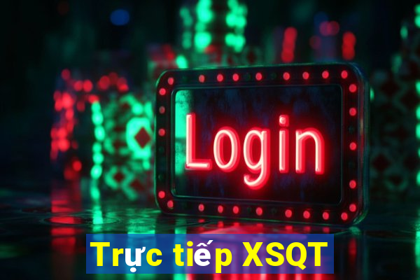 Trực tiếp XSQT