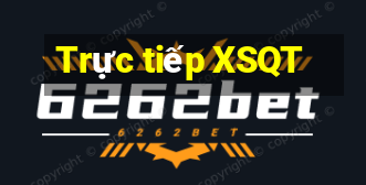 Trực tiếp XSQT