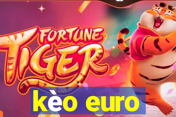 kèo euro