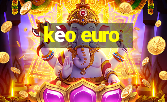 kèo euro