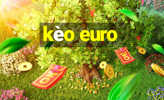 kèo euro