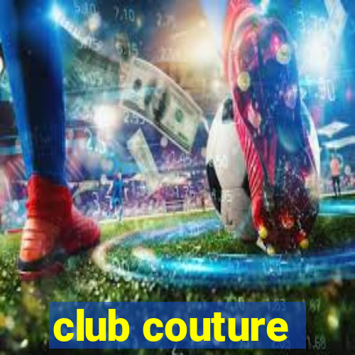 club couture