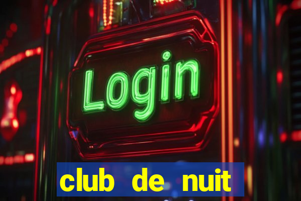 club de nuit đánh giá