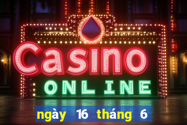 ngày 16 tháng 6 xổ số gia lai