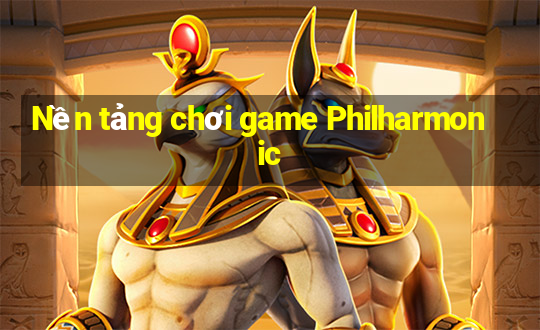 Nền tảng chơi game Philharmonic