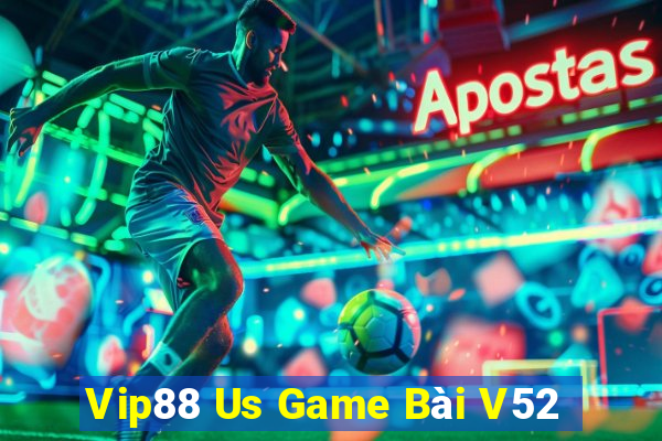 Vip88 Us Game Bài V52