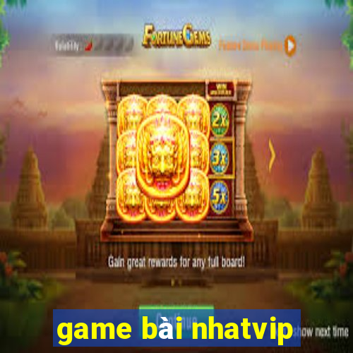 game bai nhatvip