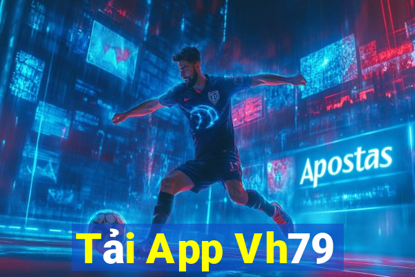 Tải App Vh79