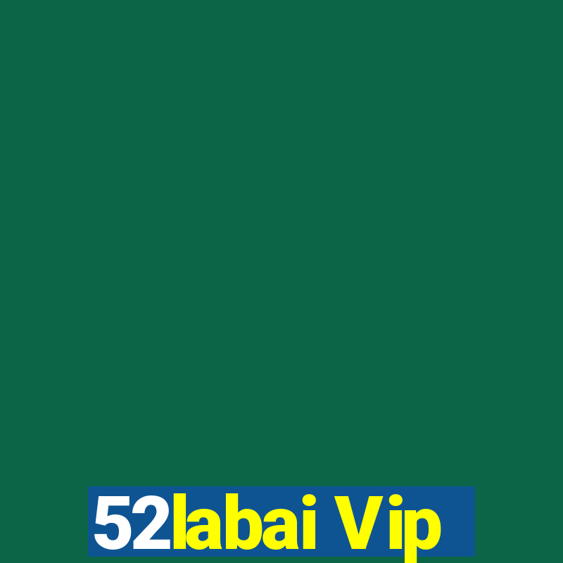 52labai Vip